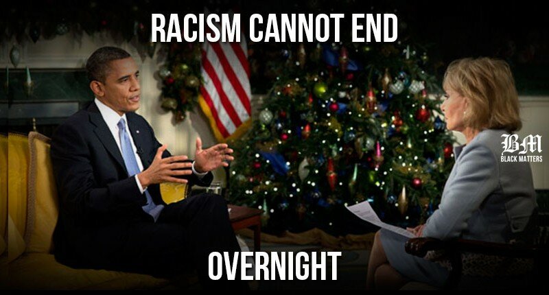 racism,can't,end,overnight